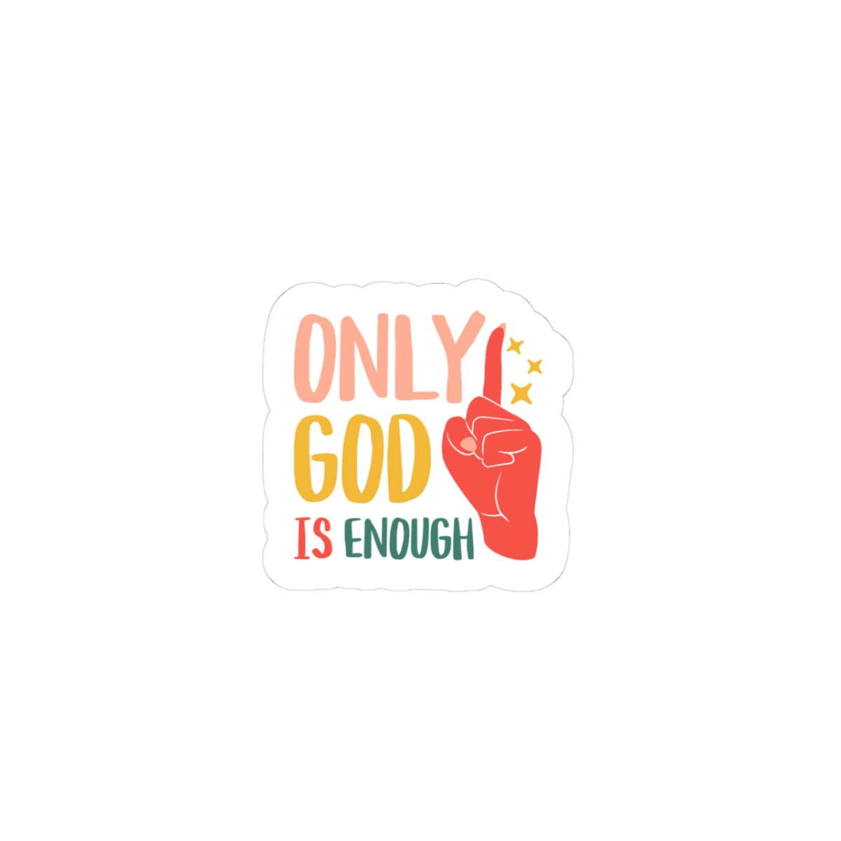 Only God Is Enough | Sticker