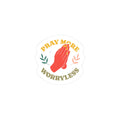 Pray More Worry Less | Sticker