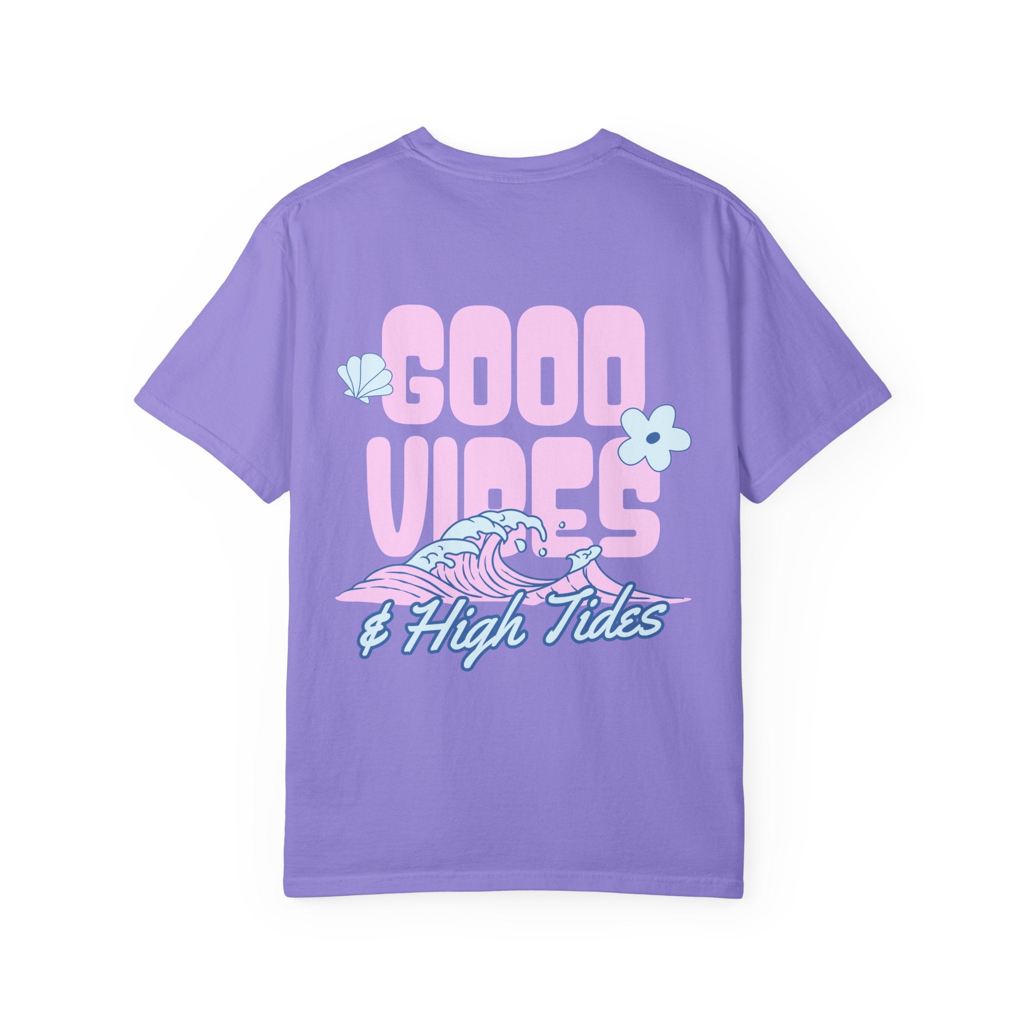 Good Vibes & High Tides | Comfort Tee